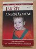 Jak-zit-a-nezblaznit-se